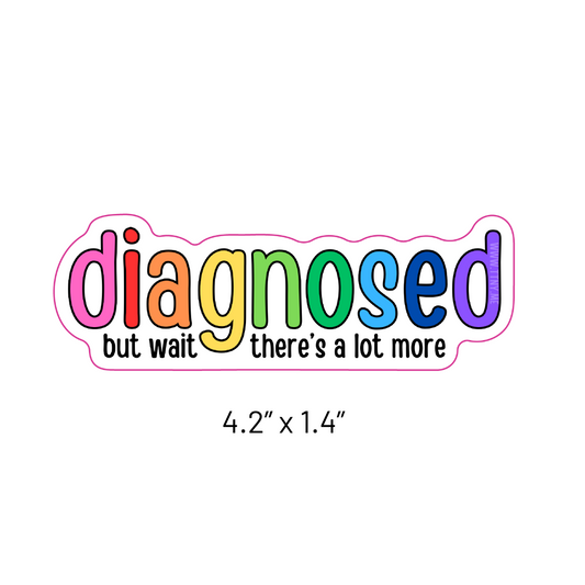 Diagnosed - Vinyl Sticker
