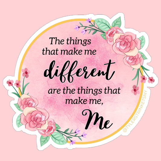 The Things That Make Me Different - Matte Vinyl Sticker