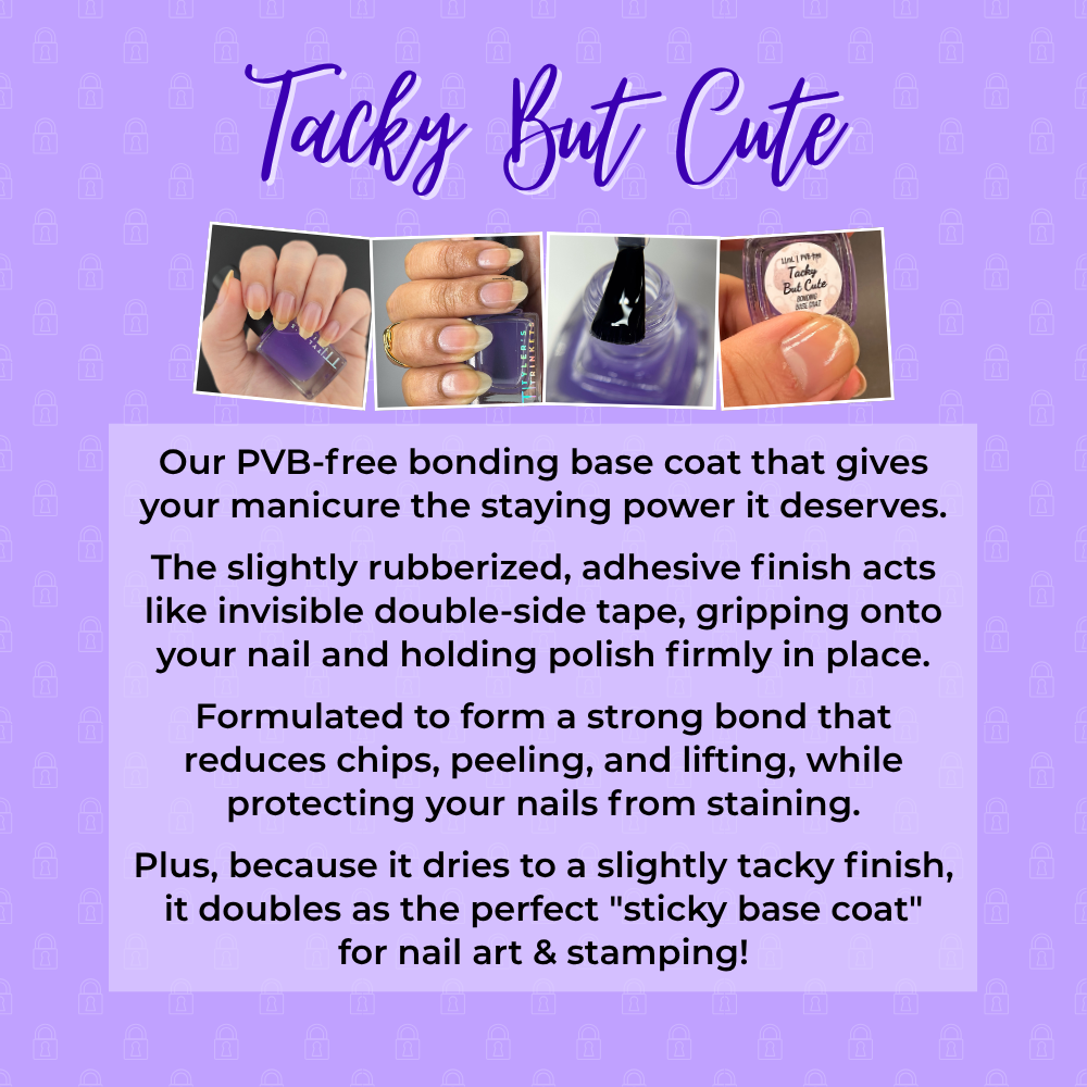 Tacky But Cute - Bonding Base Coat