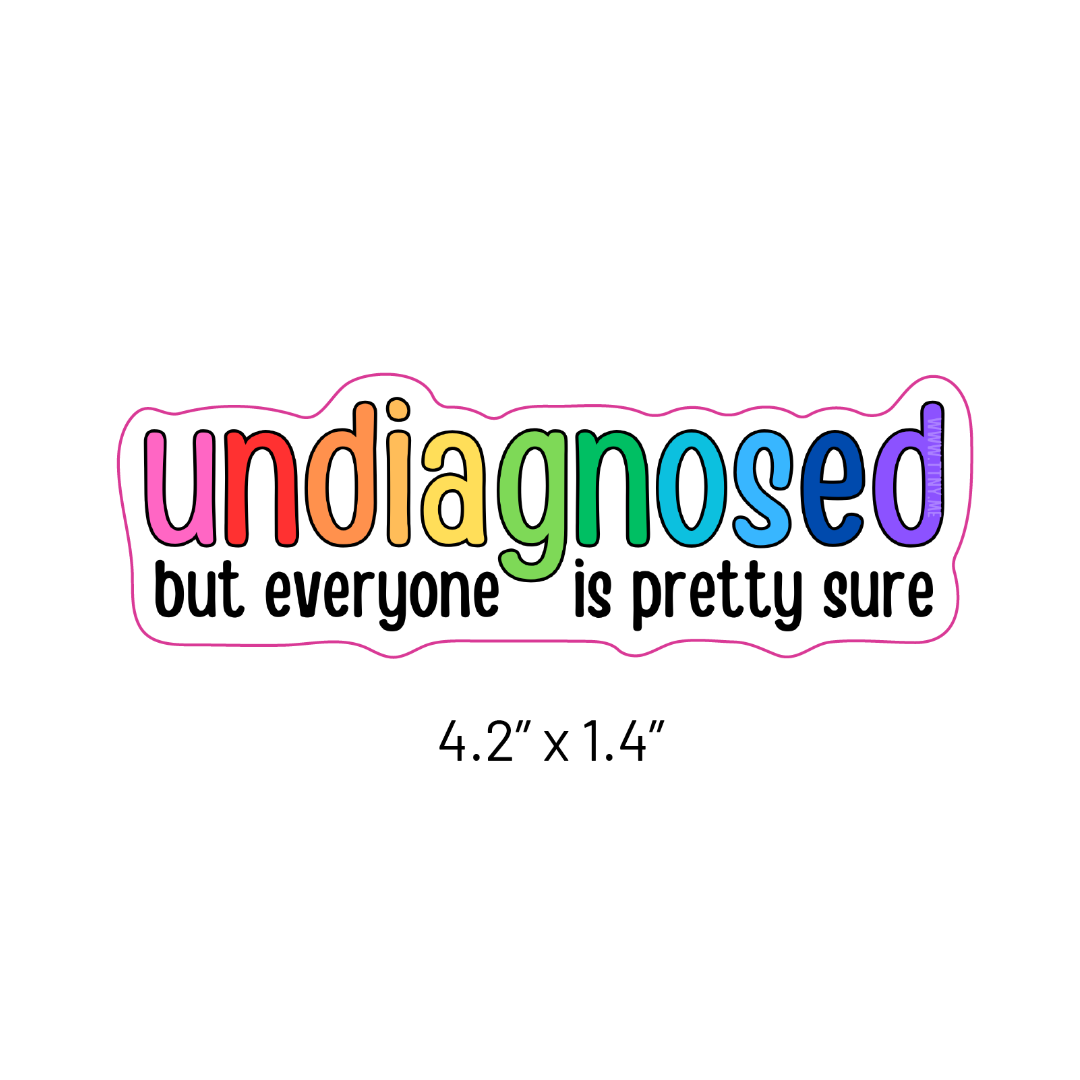 Undiagnosed - Vinyl Sticker