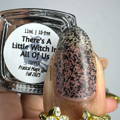 There's A Little Witch In All Of Us [Topper]